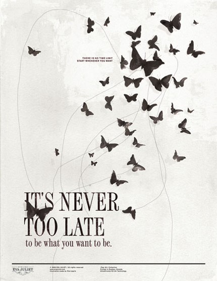 Never too late